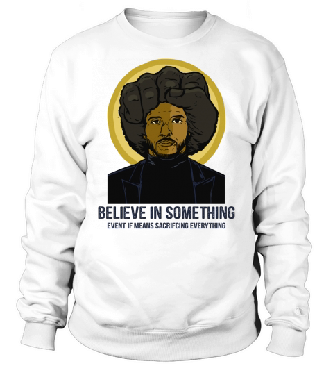 colin kaepernick believe in something - Unisex Long Sleeve Sweatshirt Unisex