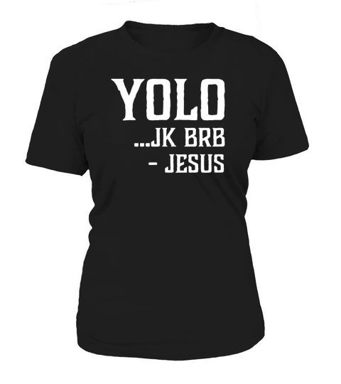 YOLO JK BRB Jesus Funny Christian Women's T-Shirt