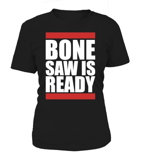 BONESAW IS READY T-Shirt Women's T-Shirt