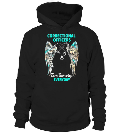 Correctional Officers Earn Their Wings Everyday - Room Wood Sign Hoodie Unisex