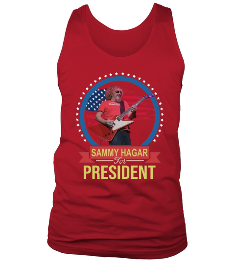 Sammy Hagar For Fresident T-Shirt Tank Top Unisex