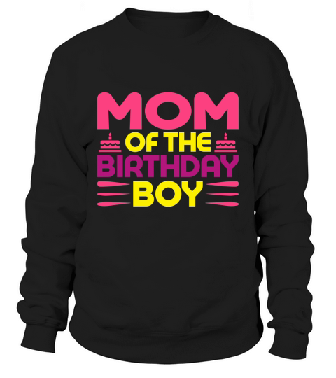 Mom of the birthday boy Sweatshirt Unisex