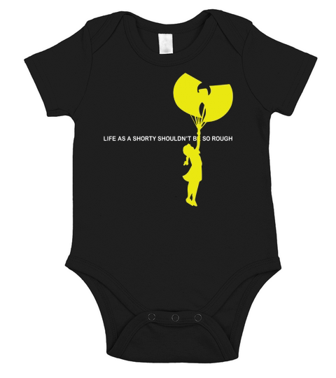 Life as a shorty shouldnt be so rough  T-Shirt Short Sleeve Baby One-Piece