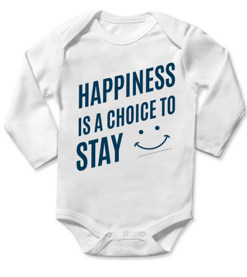 Happiness is a choice to stay Long Sleeve Baby One-Piece