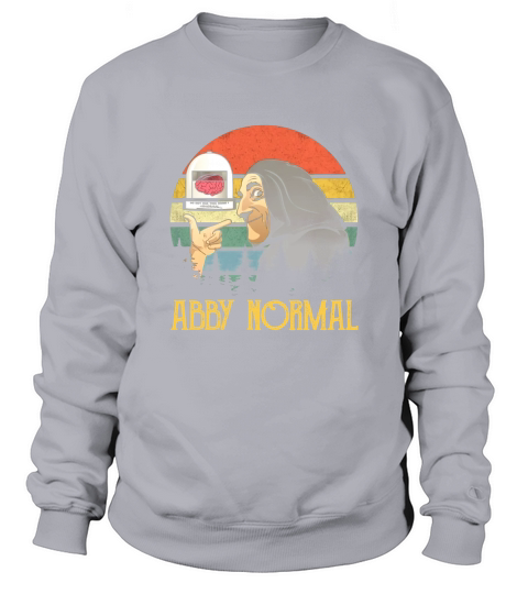 Young Frankenstein abby normal vintage sunset t-shirt Sweatshirt Unisex