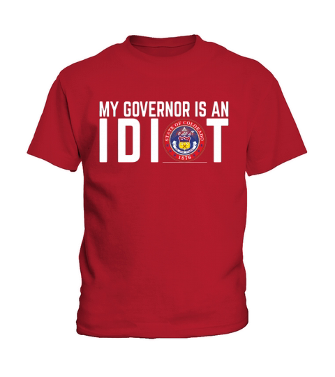 My governor is an idiot Seal of Colorado shirt Kids T-Shirt