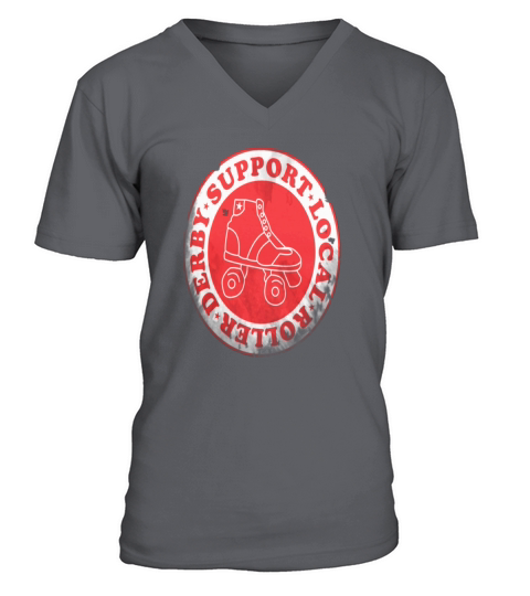 Support Local Roller Derby Standard Shirt 1 V-Neck T-shirt