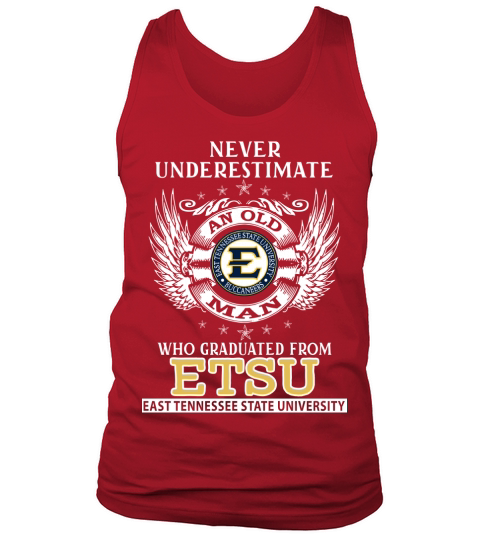 Old Man- Graduated From ETSU- East Tinessee State University Tank Top Unisex