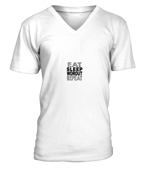 eat sleep workout repeat V-Neck T-shirt