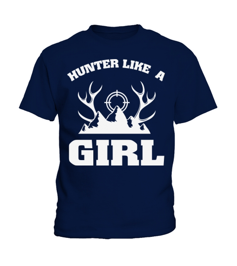 Hunting Girl Hunt Like A Kids T-Shirt