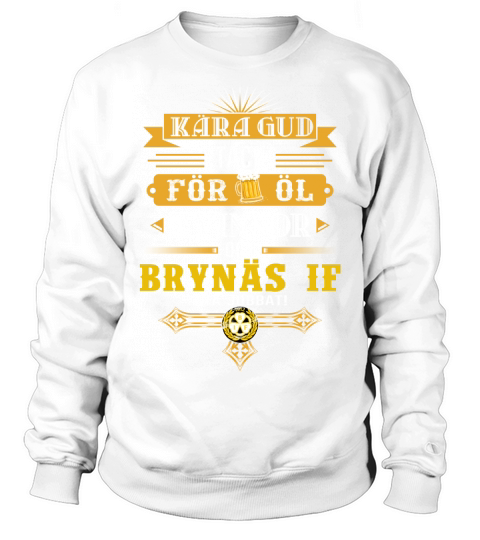 Kara gud tack for ol kvinnor och BRYNÄS IF bra jobbat Sweatshirt Unisex