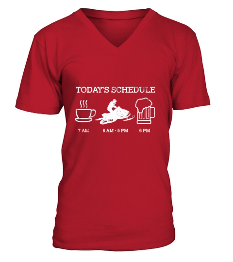 Snowmobile Shirt - Todays Schedule Mens Snowmobiling Shirt V-Neck T-shirt