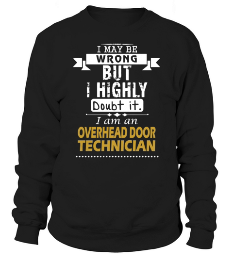 OVERHEAD DOOR TECHNICIAN Dout It Sweatshirt Unisex