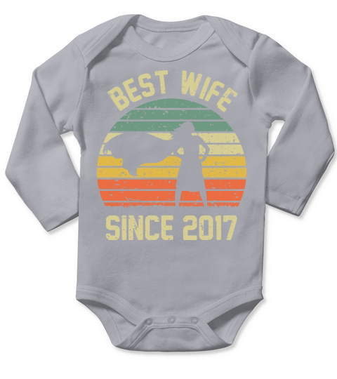 Wedding Anniversary Best Wife SINCE 2017 Long Sleeve Baby One-Piece