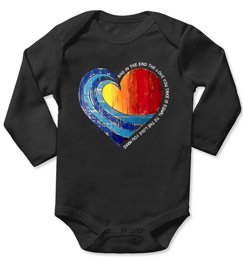 And In The End The Love You Take Long Sleeve Baby One-Piece