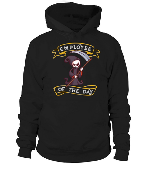 Employee of the Month Grim Reaper Design Hoodie Unisex
