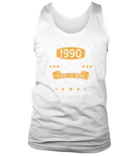 30 Years Old November 1990 30th Birthday Tank Top Unisex