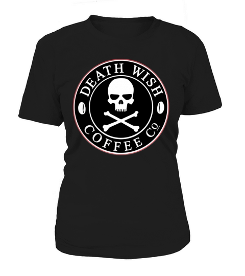 Death Wish Coffee Women's T-Shirt