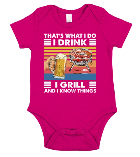 Thats What I Do I Drink I Grill And I Know Things Bbq Beer Vintage Retro Short Sleeve Baby One-Piece