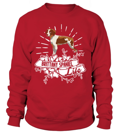 Brittany Spaniel Shirts Sweatshirt Unisex