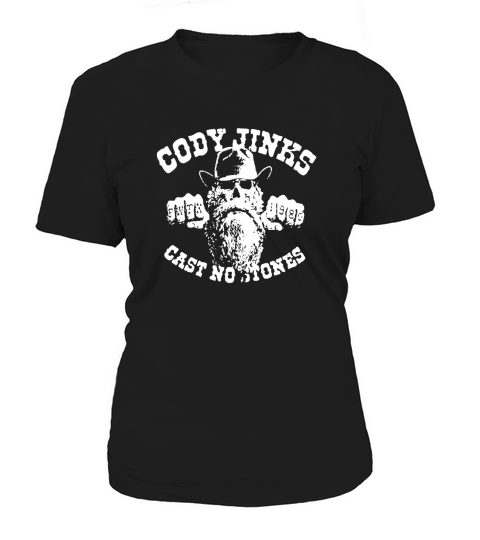 Cody jinks cast no stones Women's T-Shirt