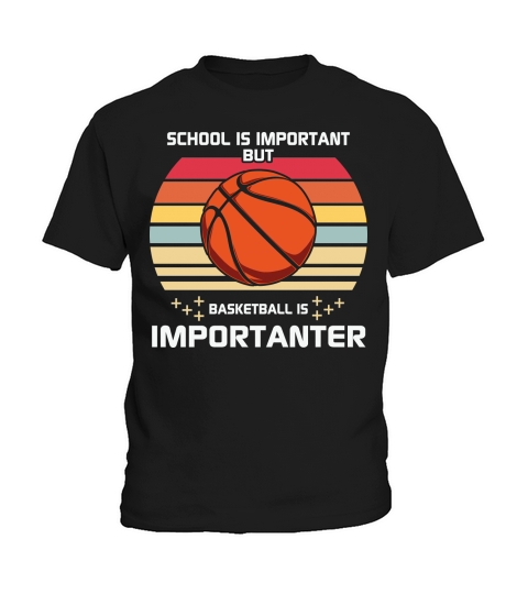 School important basketball importanter Kids T-Shirt