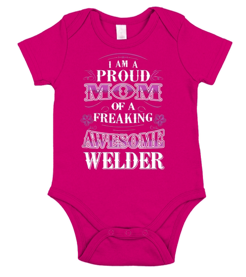 Im a proud mom of a freaking awesome welder Short Sleeve Baby One-Piece