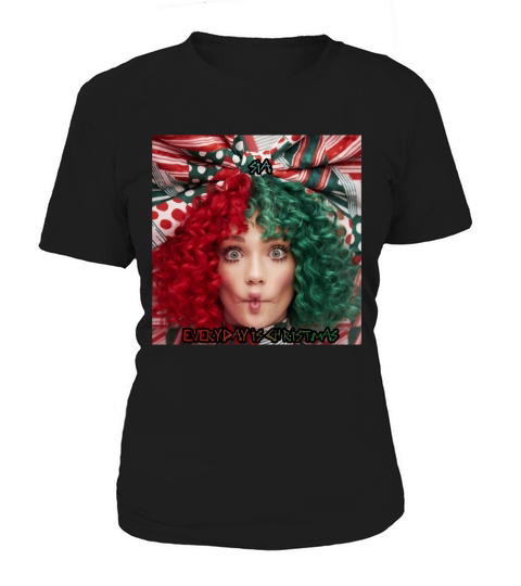 SIA Everday is christmas Women's T-Shirt