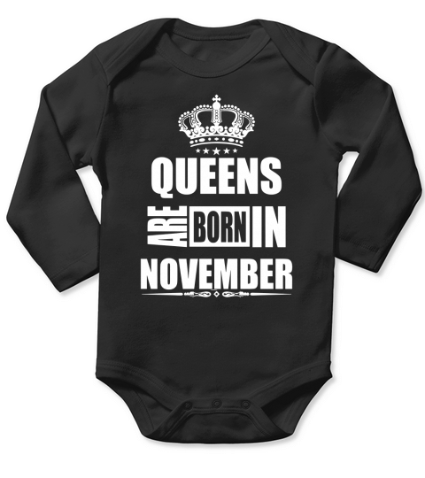 Queens are born in November Long Sleeve Baby One-Piece