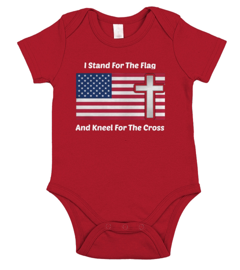 I Stand For the Flag and Kneel For the Cross Shirt Short Sleeve Baby One-Piece