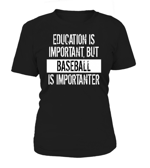 Baseball Is Importanter Funny Shirt Women's T-Shirt