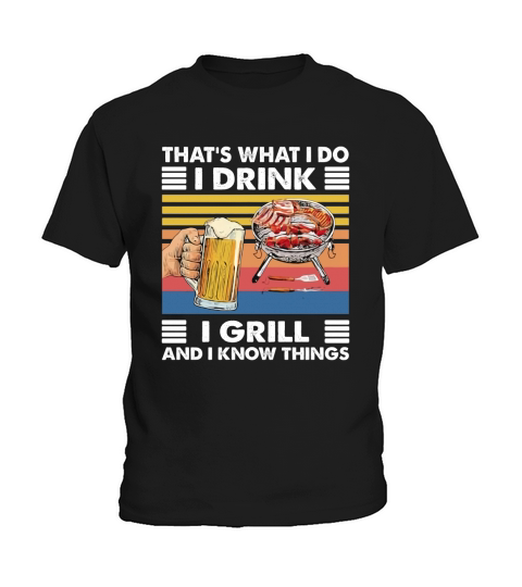 Thats What I Do I Drink I Grill And I Know Things Bbq Beer Vintage Retro Kids T-Shirt