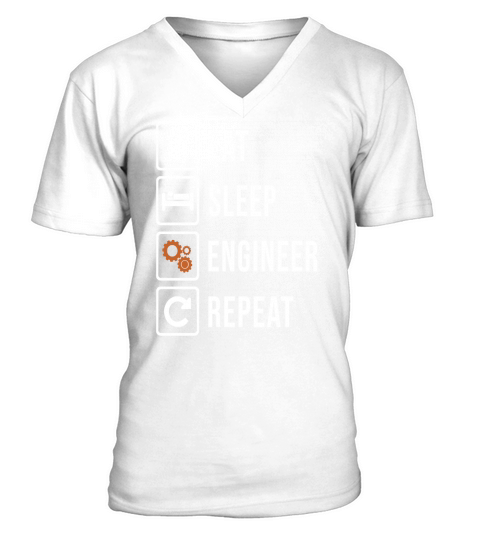 Eat sleep engineer and repeat V-Neck T-shirt