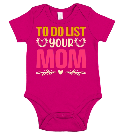 To Do List Your Mom T Shirt Design (1) Short Sleeve Baby One-Piece
