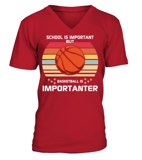 School important basketball importanter V-Neck T-shirt