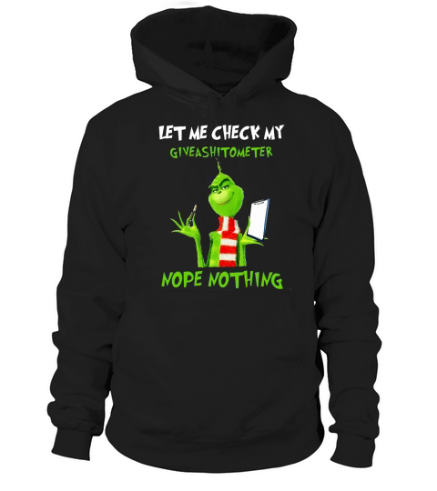 Christmas Grinch Let Me Check My Giveashitometer Nope Nothing Shirt - Premium Fitted Guys Tee Hoodie Unisex