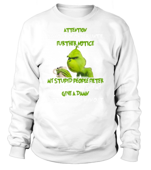 Grinch attention I am out of order until further notice my stupid people filter needs cleaning - Ladies Flowy Tank Sweatshirt Unisex