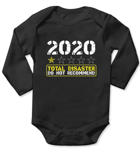 2020 One Star Rate Total Disaster Do Not Recommend Shirt Long Sleeve Baby One-Piece