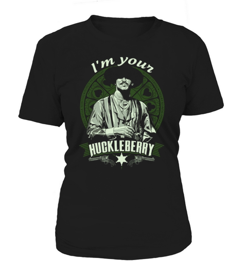 Im your Huckleberry Women's T-Shirt