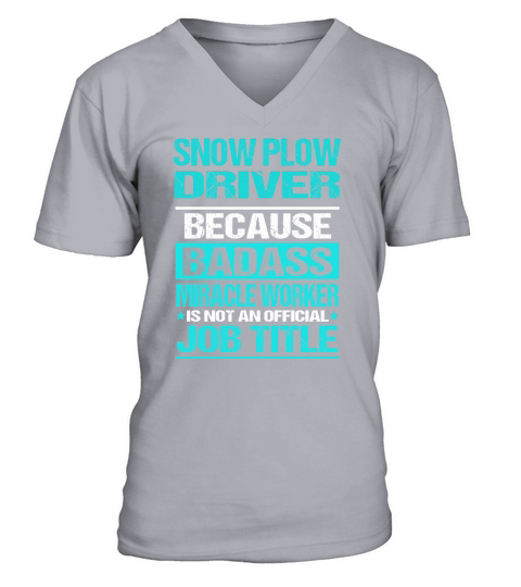 SNOW PLOW DRIVER V-Neck T-shirt