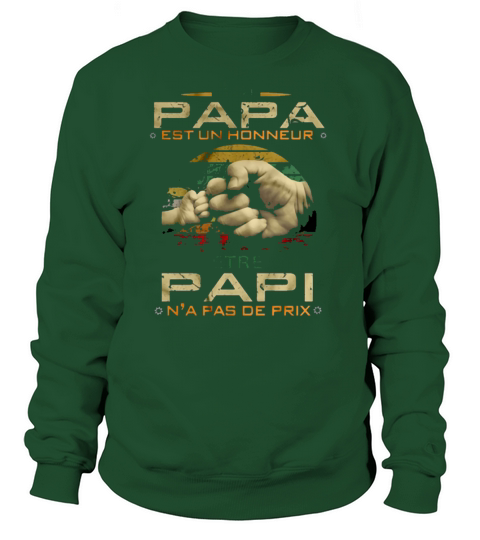 Etre Papa Est Un Honneur Etre Papi N’a Pas De Prix Sweatshirt Unisex