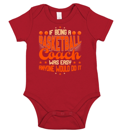 If Being a Basketball Coach Was Easy Anyone Would Do It Short Sleeve Baby One-Piece
