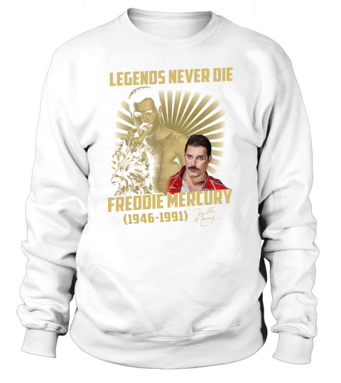 Legends Never Die Freddie Mercury Sweatshirt Unisex