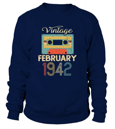 Vintage February 1942 80th Birthday 80 Year Gift Sweatshirt Unisex