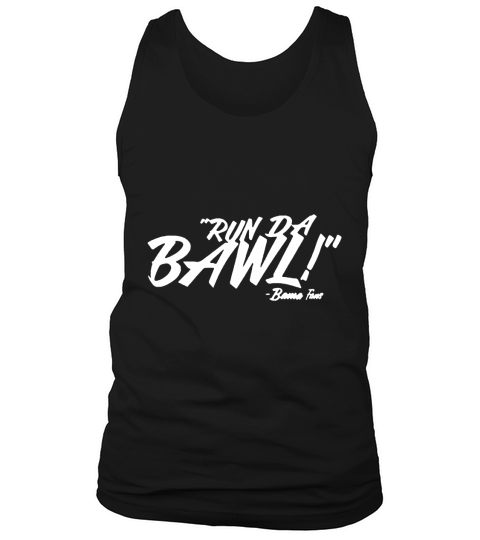 Run Da Bawl T-shirt Tank Top Unisex