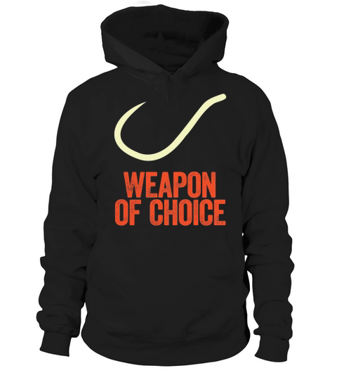 Fishing Weapon Of Choice sweater Hoodie Unisex