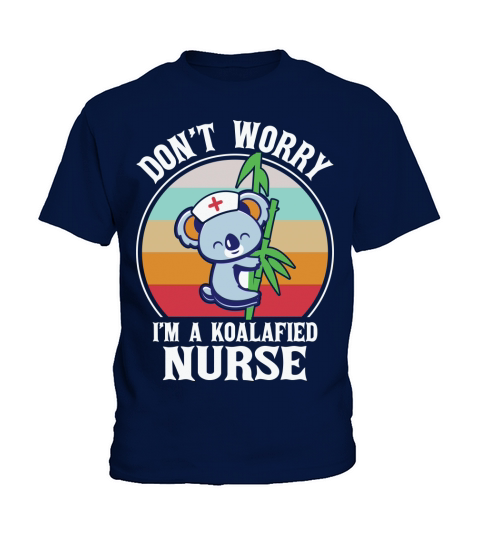 Dont worry Im a Koalafied nurse Kids T-Shirt