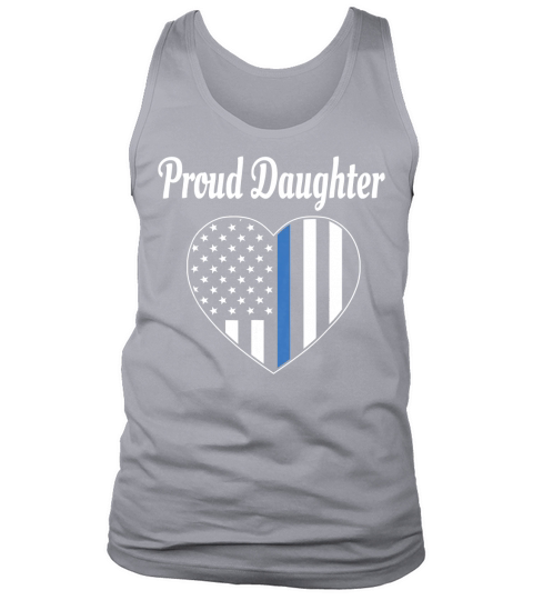 Proud Daughter of Police Officer Shirt - Law Enforcement Tee Tank Top Unisex