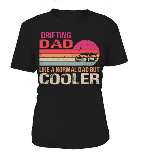 Drifting Dad Like A Normal Dad But Cooler Car Drift Vintage Long Sleeve T Shirt Women's T-Shirt