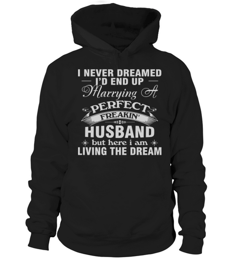 IT&amp;#x27;S A PERFECT FREAKIN&amp;#x27; HUSBAND Hoodie Unisex